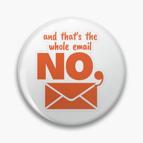 Artikelvorschau, Nein. Und das ist die gesamte E-Mail. entworfen und verkauft von MindfulMischief.