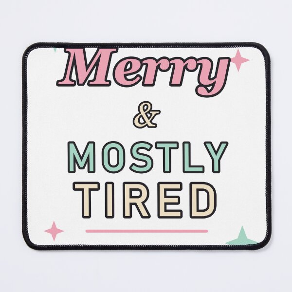 Item preview, Merry & Mostly Tired – Retro Pastel Funny Christmas designed and sold by Gabtrex.