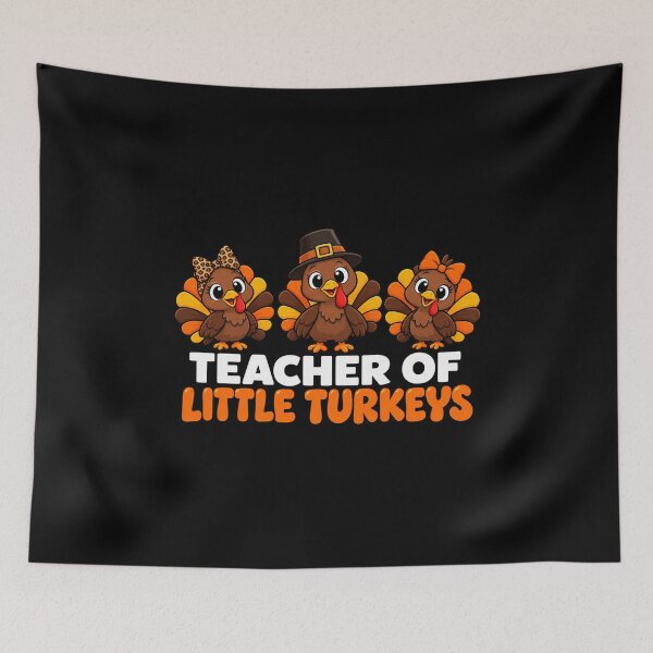 Item preview, Teacher Of Little Turkeys Cute Thanksgiving Classroom Graphic designed and sold by Whirx.
