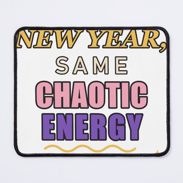 Item preview, New Year, Same Chaotic Energy – Funny New Years Eve designed and sold by Gabtrex.