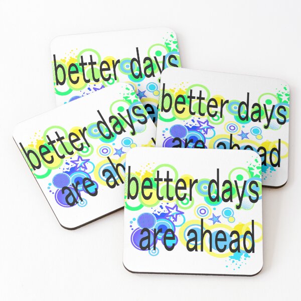 Item preview, Better Days Are Ahead Positive Slogan Vibrant Text designed and sold by frutigerdesigns.