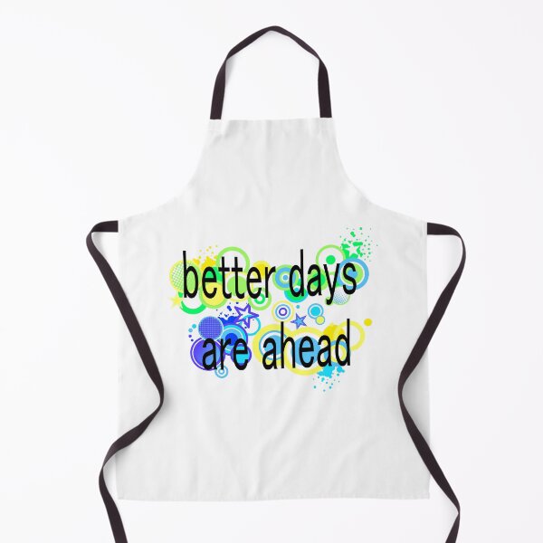 Item preview, Better Days Are Ahead Positive Slogan Vibrant Text designed and sold by frutigerdesigns.