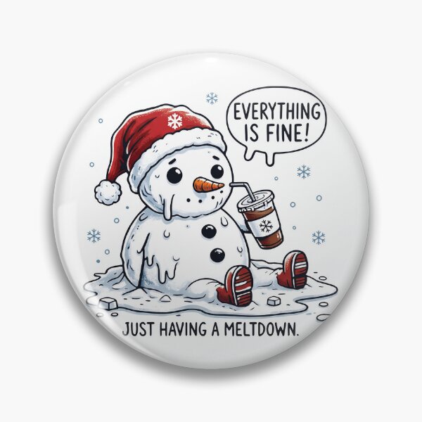 Item preview, Everything Is Fine Melting Snowman designed and sold by Fam19.