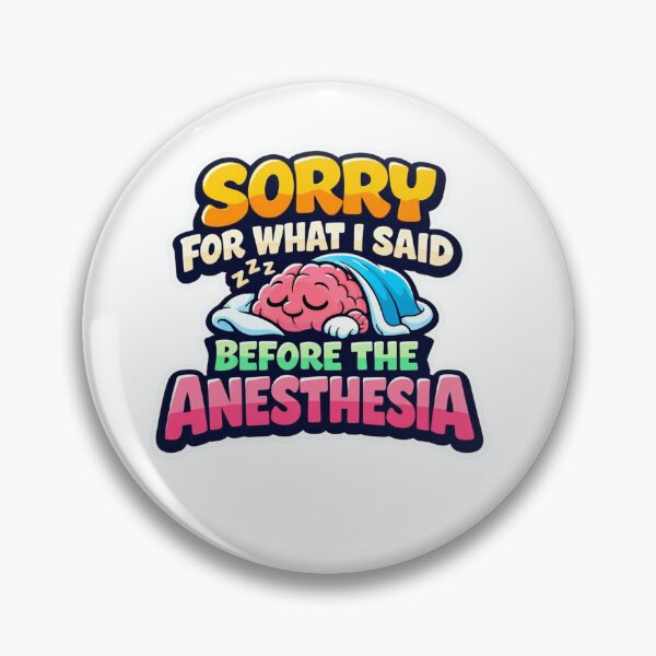 Item preview, Sorry For What I Said Before The Anesthesia – Funny Surgical Team Sticker designed and sold by Timeless Junction.