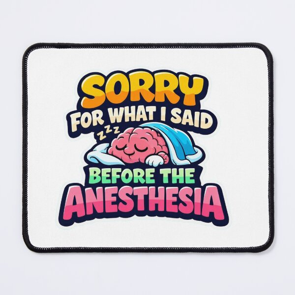 Item preview, Sorry For What I Said Before The Anesthesia – Funny Surgical Team Sticker designed and sold by Timeless Junction.