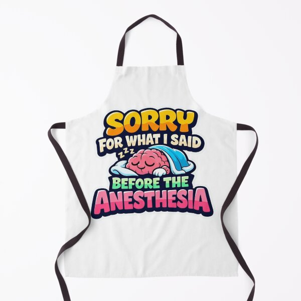 Item preview, Sorry For What I Said Before The Anesthesia – Funny Surgical Team Sticker designed and sold by Timeless Junction.