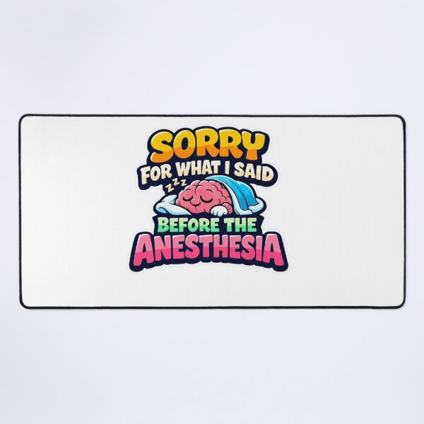 Item preview, Sorry For What I Said Before The Anesthesia – Funny Surgical Team Sticker designed and sold by Timeless Junction.