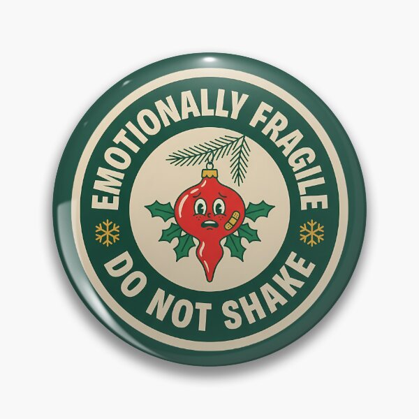 Item preview, Emotionally Fragile Do Not Shake Holiday Badge designed and sold by DripCultureLab.