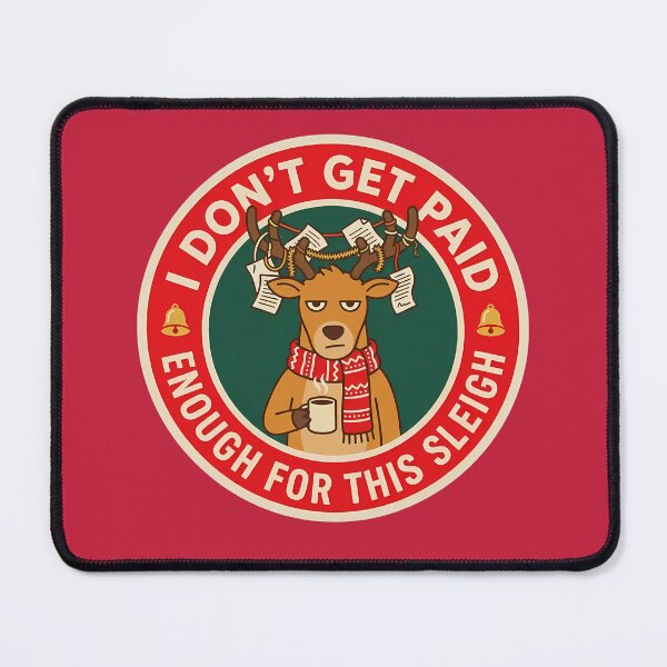 Item preview, I Don't Get Paid Enough Sleigh Reindeer Badge designed and sold by DripCultureLab.