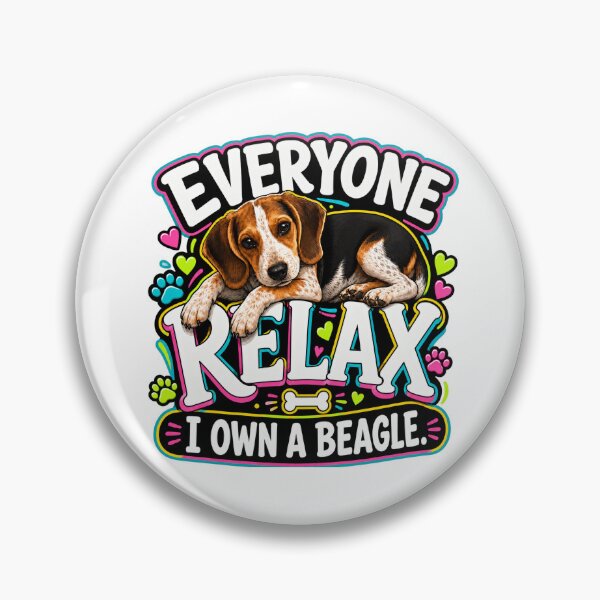 Item preview, Everyone relax, I own a beagle.   designed and sold by CIW78.