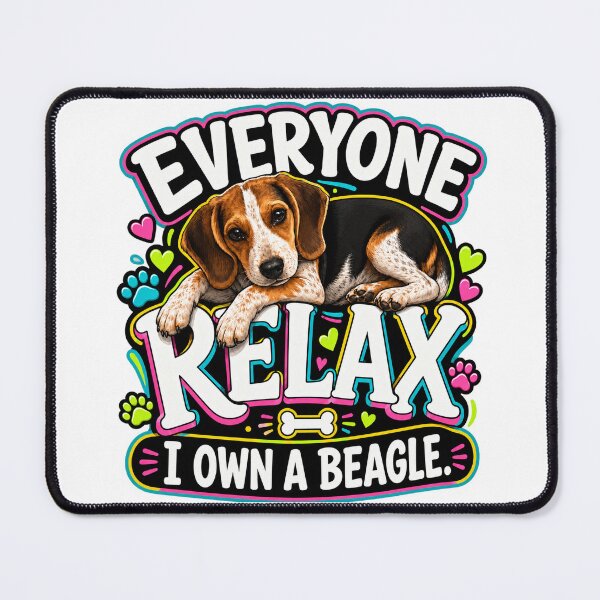 Item preview, Everyone relax, I own a beagle. designed and sold by CIW78.