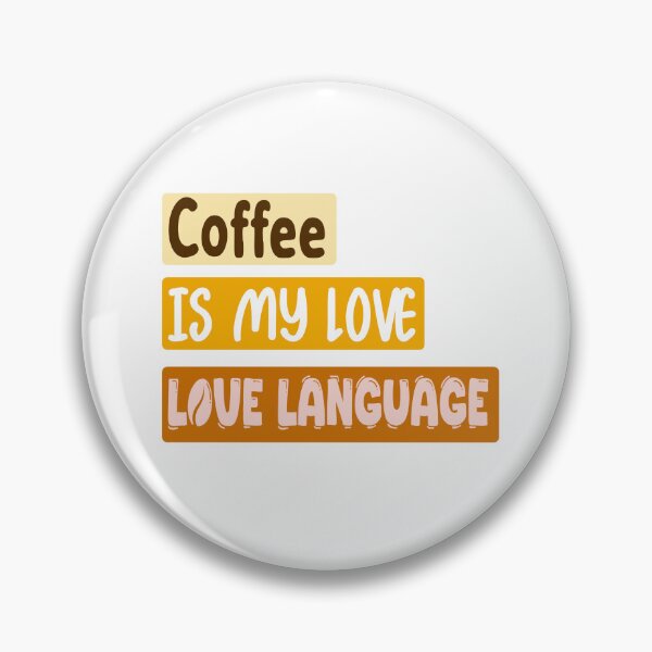 Item preview, Coffee Is My Love Language designed and sold by ShadyArfaa.