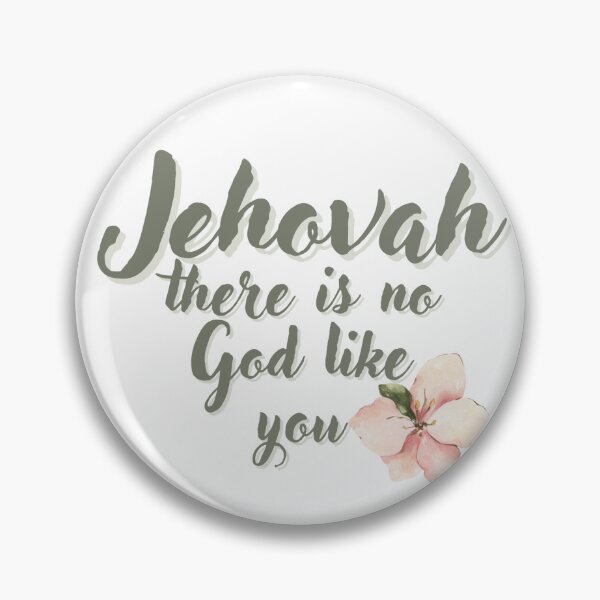 Item preview, JW Original Song Jehovah there is no God like you  designed and sold by Picket Fence Prints.