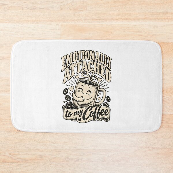 Item preview, Emotionally Attached to My Coffee – Funny Coffee Lover Quote designed and sold by Amsafjol.
