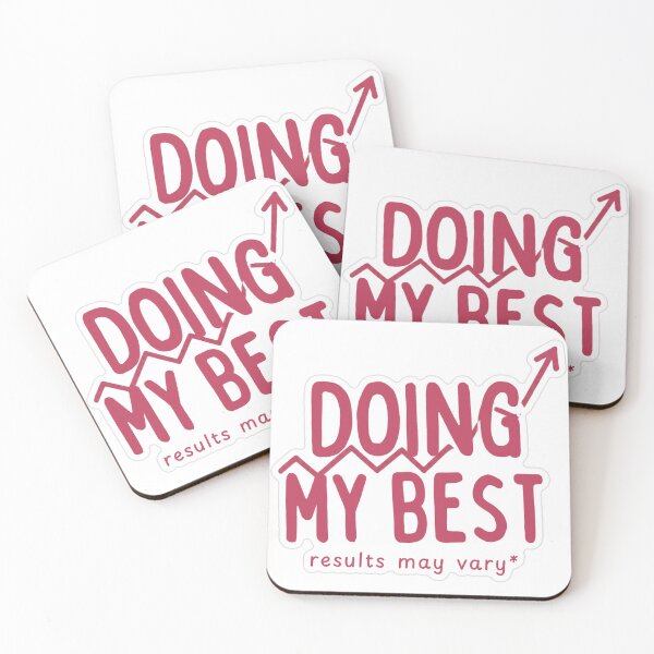 Item preview, Doing My Best Results May Vary designed and sold by MindfulMischief.