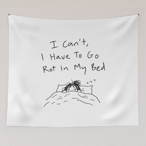 Item preview, I Can't I Have To Go Rot In My Bed - Funny Bed Rot Lazy Girl designed and sold by StyxIND.