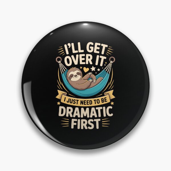 Item preview, „i'll get over it i just need to be dramatic first designed and sold by jkrphoto.