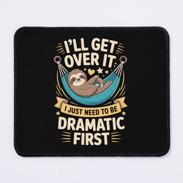 Item preview, „i'll get over it i just need to be dramatic first designed and sold by jkrphoto.