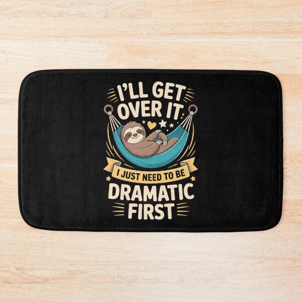 Item preview, „i'll get over it i just need to be dramatic first designed and sold by jkrphoto.