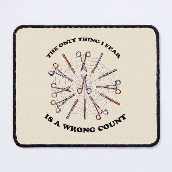 Item preview, Halloween OR Nurse – The Only Thing I Fear Is a Wrong Count designed and sold by merialnam.