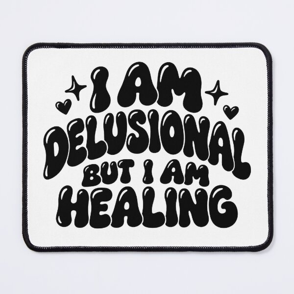 Item preview, I Am Delusional But I Am Healing - Funny Self Love Healing Era designed and sold by StyxIND.