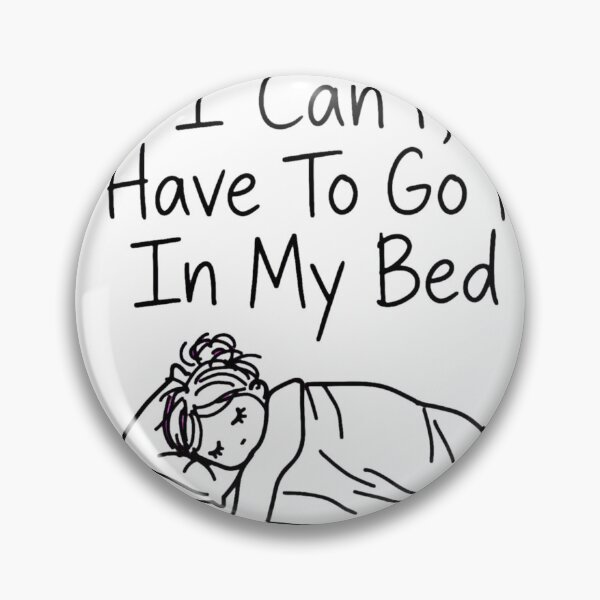 Item preview, Can't I Have To Go Rot In My Bed Funny Sarcastic Work From Home designed and sold by StyxIND.