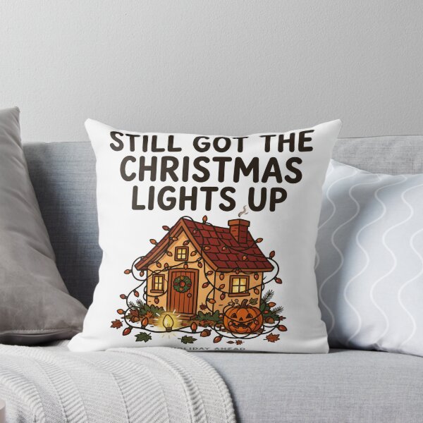 Item preview, Still Got The Christmas Lights Up designed and sold by Hearth & Hue.