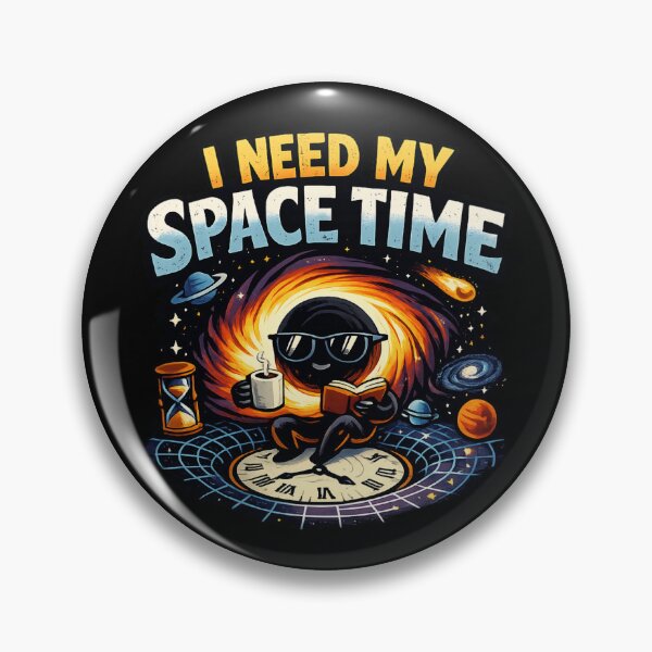 Item preview, I Need My Space Time – Funny Astronomy Black Hole Reader designed and sold by SidTastic .