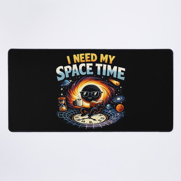 Item preview, I Need My Space Time – Funny Astronomy Black Hole Reader designed and sold by SidTastic .