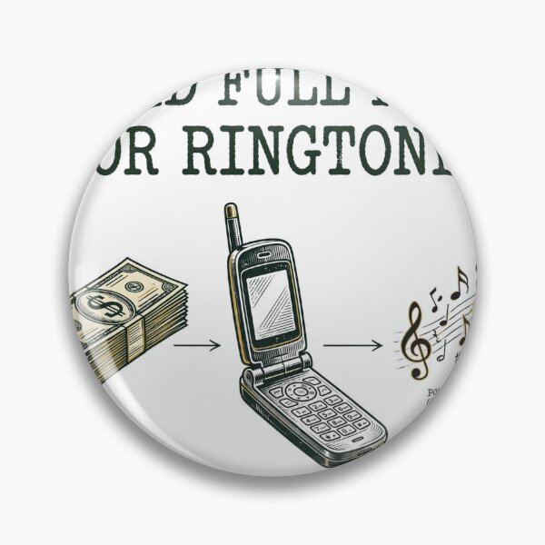 Item preview, I Paid Full Price For Ringtones designed and sold by Hearth & Hue.