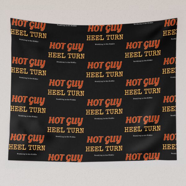 Item preview, "Hot Guy Heel Turn" Wrestling in the Middle Merch designed and sold by WrestlingMiddle.