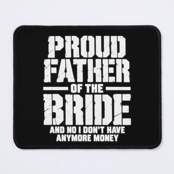 Item preview, Funny Proud Father of the Bride Wedding designed and sold by ROUX-ART.