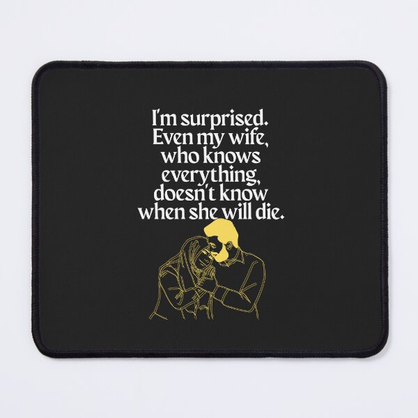 Item preview, I'm Surprised, Even My Wife Who Knows Everything About Me designed and sold by Bubpat.