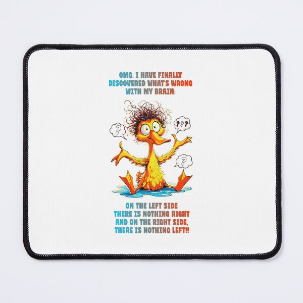 Item preview, OMG I Have Finally Discovered What's Wrong With My Brain On The Left Side There Is Nothing Right And On The Right Side There Is Nothing Left Funny and Sarcastic Quote and Saying designed and sold by Matt_Smith.