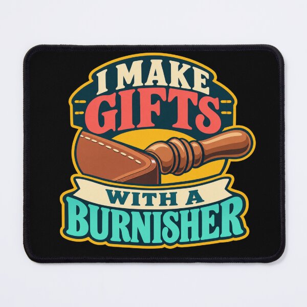 Item preview, I Make Gifts With A Burnisher Leathercraft Christmas Humor designed and sold by DreamLayerStudio.