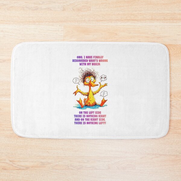 Item preview, OMG I Have Finally Discovered What's Wrong With My Brain On The Left Side There Is Nothing Right And On The Right Side There Is Nothing Left Funny and Sarcastic Quote and Saying designed and sold by Matt_Smith.