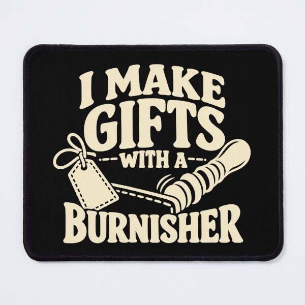 Item preview, I Make Gifts With A Burnisher Hand Stitched Leathercraft designed and sold by DreamLayerStudio.