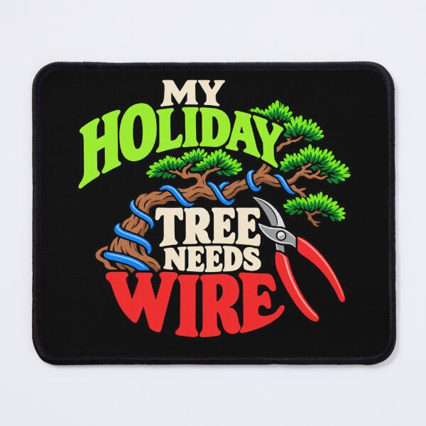 Item preview, My Holiday Tree Needs Wire Bonsai Grower Christmas designed and sold by DreamLayerStudio.