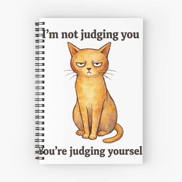 Item preview, I'm Not Judging You, You're Judging Yourself Funny Grumpy Cat designed and sold by Per My Last Nerve Studio.