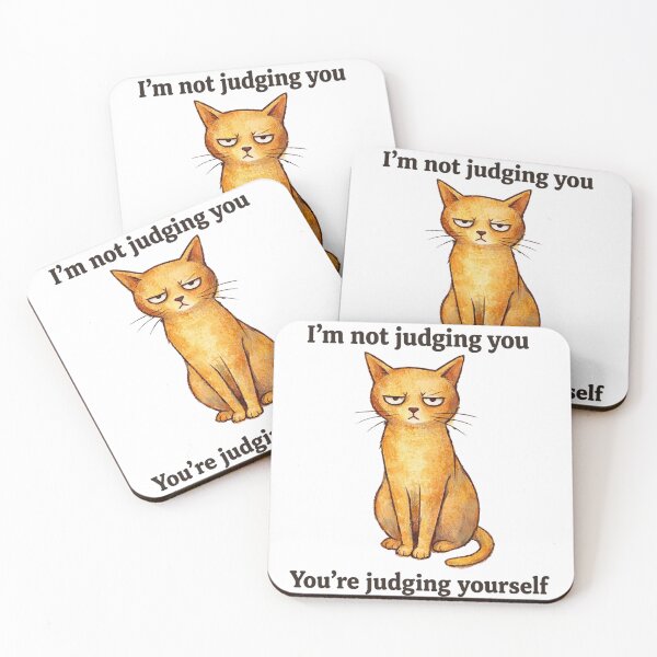 Item preview, I'm Not Judging You, You're Judging Yourself Funny Grumpy Cat designed and sold by Per My Last Nerve Studio.