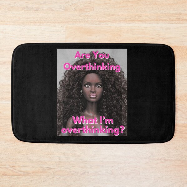 Item preview, Are You Overthinking What Im Overthinking Barbie Doll Pink Text Funny Meme Fan Art Apparel Gift designed and sold by CaseMitch.