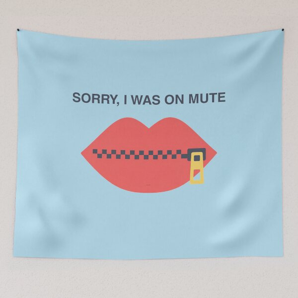 Item preview, Sorry, I was on mute designed and sold by Brittainspires.
