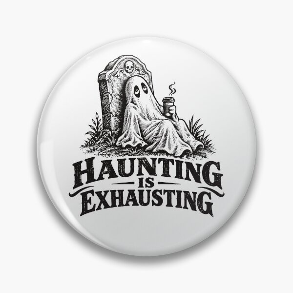 Item preview, Haunting Is Exhausting designed and sold by VelvetRoom.