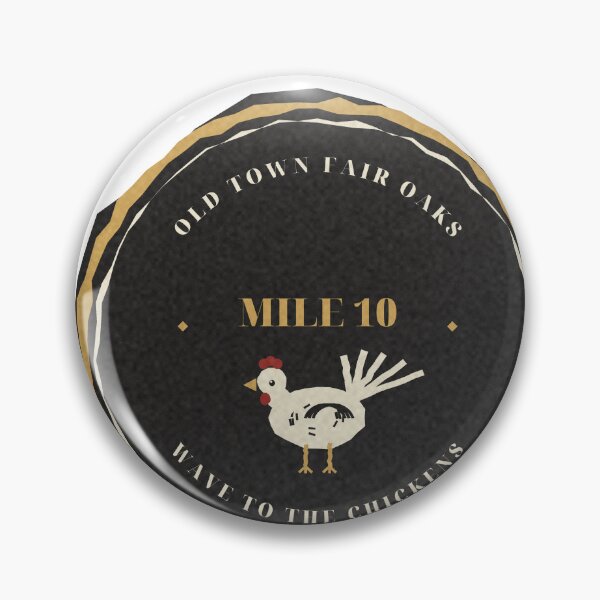 Item preview, Old Town Fair Oaks Mile 10 Wave to the Chickens designed and sold by thestevebro.