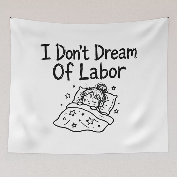 Item preview, I Don't Dream Of Labor Funny Anti Work Gen Z Quote Aesthetic designed and sold by StyxIND.