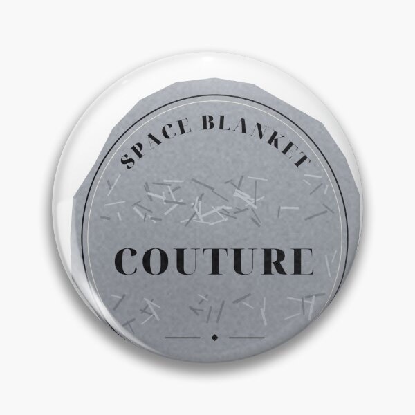 Item preview, Space Blanket Couture Finisher Fashion Badge designed and sold by thestevebro.