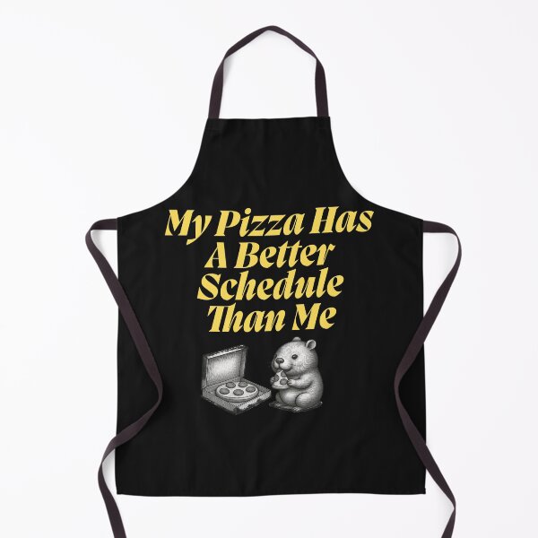 Item preview, My Pizza Has A Better Schedule Than Me  designed and sold by Bubpat.