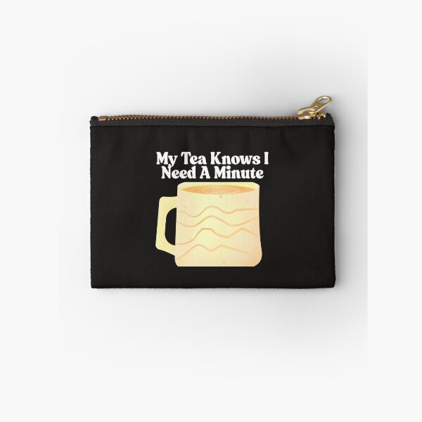 Item preview, My Tea Knows I Need A Minute designed and sold by Bubpat.