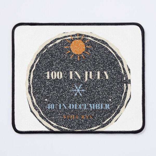 Item preview, 100 Degrees in July 40 in December Still Ran designed and sold by thestevebro.