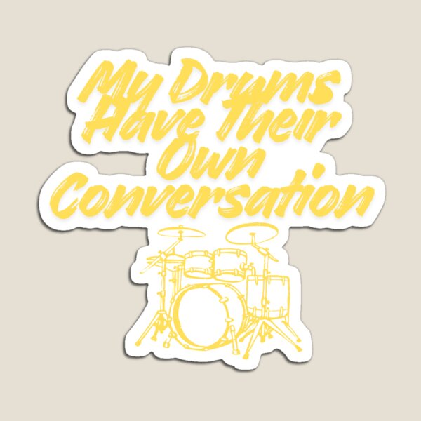 Item preview, My Drums Have Their Own Conversation designed and sold by Bubpat.
